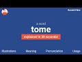 TOME - Meaning and Pronunciation