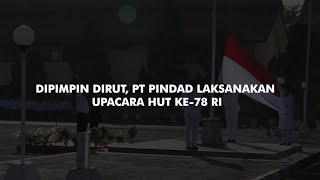 Dipimpin Dirut, PT Pindad Laksanakan Upacara HUT ke-78 Republik Indonesia