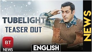 Tubelight’s teaser out now | Movie Releasing Eid 2017