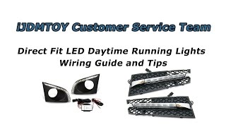 iJDMTOY Direct Fit LED Daytime Running Lights Wiring Guide and Tips