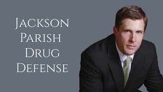 Jackson Parish Drug Charge Lawyer in Louisiana | Carl Barkemeyer, Criminal Defense Attorney