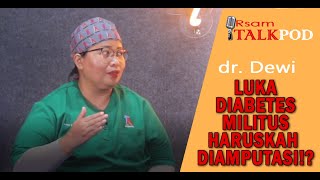 BEDAH VASKULAR. VARISES DAN PERAWATAN LUKA DIABETES