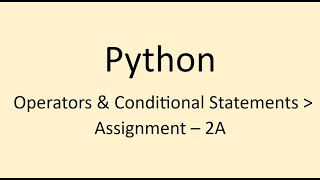 Assignment - 2A || Operators & Conditional Statements || Python || NxtWave || CCBP
