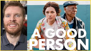 A Good Person - Crítica: Florence Pugh e Morgan Freeman, que dupla!