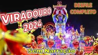 Viradouro 2024 - Desfile Completo SEM NARRAÇÃO