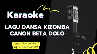 [Karaoke] Lagu Dansa Kizomba | Canon Beta Dolo 🎤🎹🎼