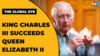 Queen Elizabeth II dies at 96: King Charles III Takes Over As Britain's New Monarch | The Global Eye