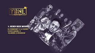 YBNL Mafia Family ft. DJ Enimoney X Kizz Daniel X LK Kuddy X Olamide X Kranium -