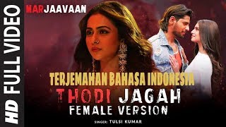Thodi Jagah (Female Version) - Marjaavaan | Tulsi Kumaar | Sidharth M, Tara S | Subtitle Indonesia