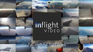 inflight Video | Full Length, Full Flight Videos