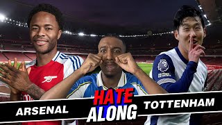 LIVE: ARSENAL VS TOTTENHAM HATE-ALONG