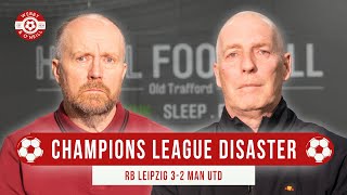 Champions League Disaster! RB Leipzig 3-2 Manchester United Europa League It Is