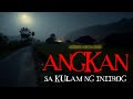 ANGKAN X: SA KULAM NG INIIROG - ASWANG TRUE STORY