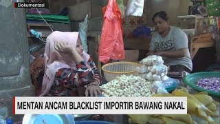 Mentan Ancam Blacklist Importir Bawang Nakal