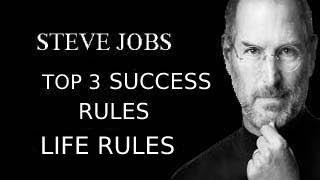 Steve Jobs Top 3 Rules | Life Rules