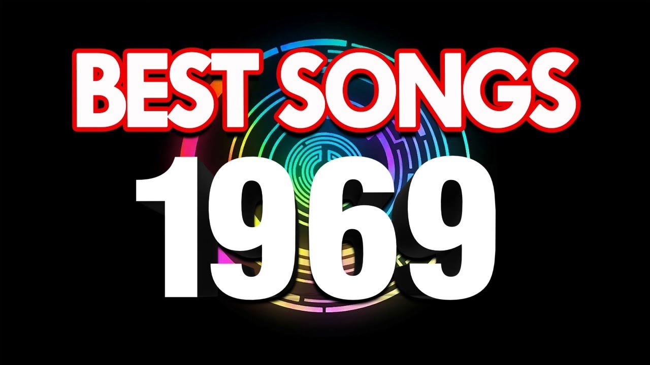 Best Songs Of 1969 - 1969 Greatest Hits - 60's Classic Hits Nonstop ...