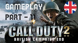 CALL OF DUTY 2 GAMEPLAY PART 11 | BRITISH CAMPAIGN FOUR | THE BATTLE FOR CAEN | BRITISH CAMPAIGN END