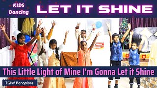 This Little Light of Mine I'm Gonna Let it Shine | Kids' shining performance | Let it shine #music