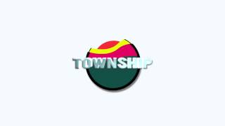 TOWNSHIP INTRO