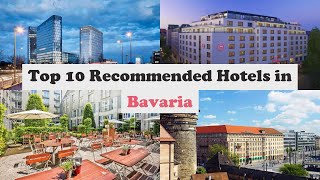 Top 10 Recommended Hotels In Bavaria | Top 10 Best 5 Star Hotels In Bavaria