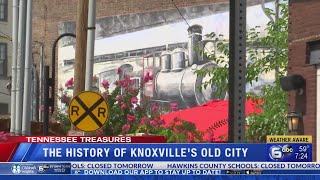 The history of Knoxville's Old City