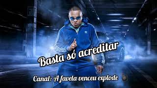 MC Magal - Basta só Acreditar (DJ Pedro)