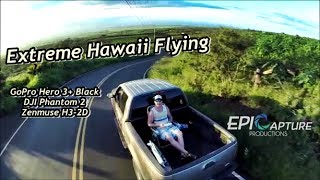 Extreme Phantom 2 Flying Hawaii with Zunmuse H3-2D and Hero 3+ Black