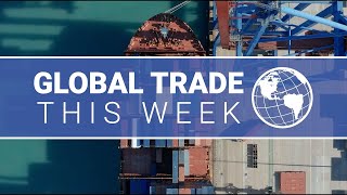 Global Trade This Week β June 15th, 2021