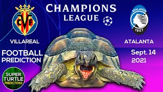 Villarreal vs Atalanta ⚽ UEFA Champions League 2021/22 🐢 Turtle Football Predictions