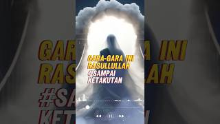 gara gara ini RASULULLAH ketakutan #feedshorts #islam #islamic #viral #islamicvideo #fyp