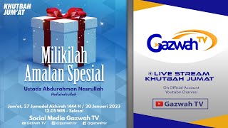 Khutbah Jum'at - Milikilah Amalan Spesial | Ustadz Abdurahman Nasrullah Hafizhahullah