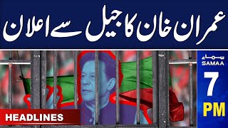 Samaa News Headlines 7PM | Imran Khan`s Decision | 29 Nov 2023 | SAMAA TV