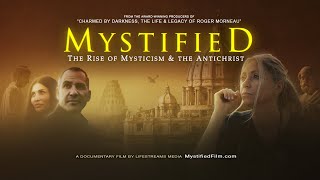 MYSTIFIED: the Rise of Mysticism & the Antichrist | Movie | Meditation, Psychedelics, Interfaithism