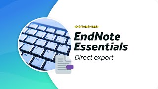 Direct export | EndNote essentials