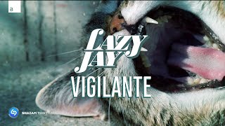 Lazy Jay - Vigilante [Big & Dirty Records]