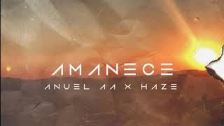 Anuel AA + Haze - Amanece ( Audio Oficial )