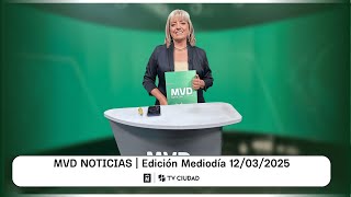 MVD Noticias Edición Mediodía - 12/03/2025