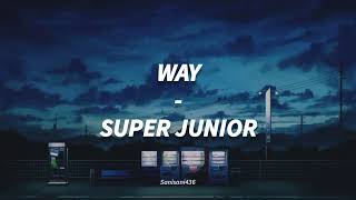 SUPER JUNIOR - WAY [LIRIK SUB INDO]