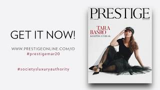 What's Inside Prestige March Issue featuring Dian Sastrowardoyo, Nadine Chandrawinata, \u0026 Tara Basro