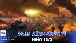 Toàn cảnh Quốc tế 13/2.Nga dội mưa tên lửa,thủ đô Kiev nổ lớn;Ông Trump muốn đóng cửa Bộ giáo dục Mỹ