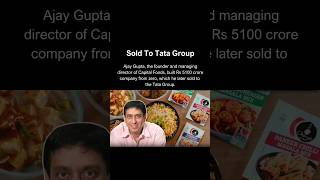 He sold his own Rs 5100 Crore Company to Tata Group.