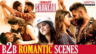 iSmart Shankar B2B Romantic Scenes || Ram Pothineni, Nidhhi Agerwal, Nabha Natesh || Aditya Movies