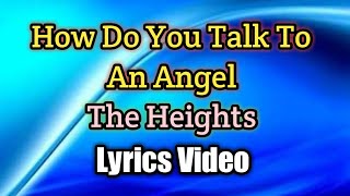 How Do You Talk To An Angel - Jamie Walters & The Heights (Lyrics Video)