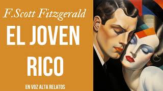 EL JOVEN RICO-F. SCOTT FITZGERALD-AUDIOLIBRO COMPLETO-Voz humana  #años20  #amor #beautifulpeople