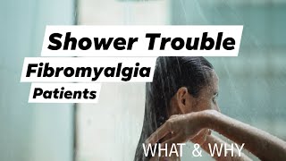 Shower Trouble l For Fibromyalgia Patient