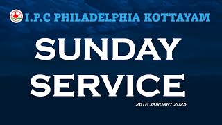 🔴LIVE | SUNDAY SERVICE | I.P.C PHILADELPHIA KOTTAYAM | 26-01-25