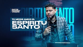 Tu Mejor Amigo El Espiritu Santo ► Pastor Frankely Vásquez