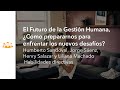 El futuro de la gestión humana. ¿Cómo enfrentar los nuevos desafíos?