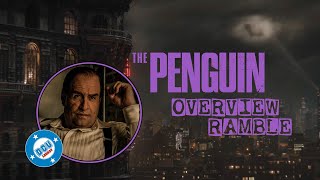 THE PENGUIN - GENERAL RAMBLINGS / REVIEW-ISH #thepenguin