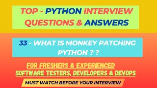 33 - What is monkey patching in Python ? Python IQs for SDET/QA/Dev | Freshers & Experienced